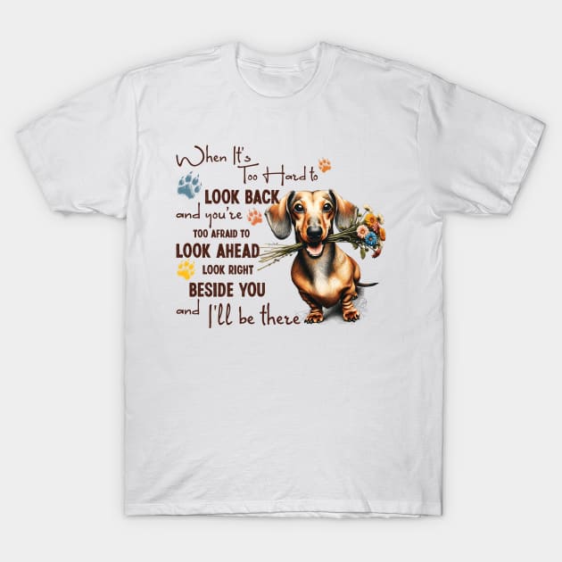 Dachshund When It's Too Hard to Look Back T-Shirt by Zaaa Amut Amut Indonesia Zaaaa